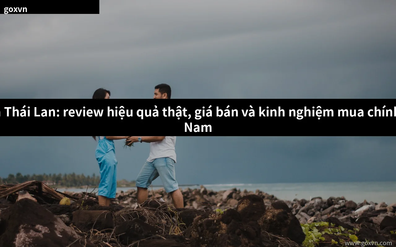 Sidagra Viagra Thái Lan review hiệu quả thật giá bán và kinh nghiệm mua chính hãng